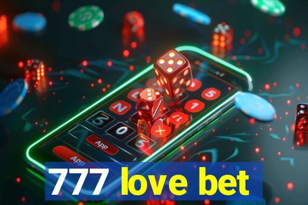 777 love bet